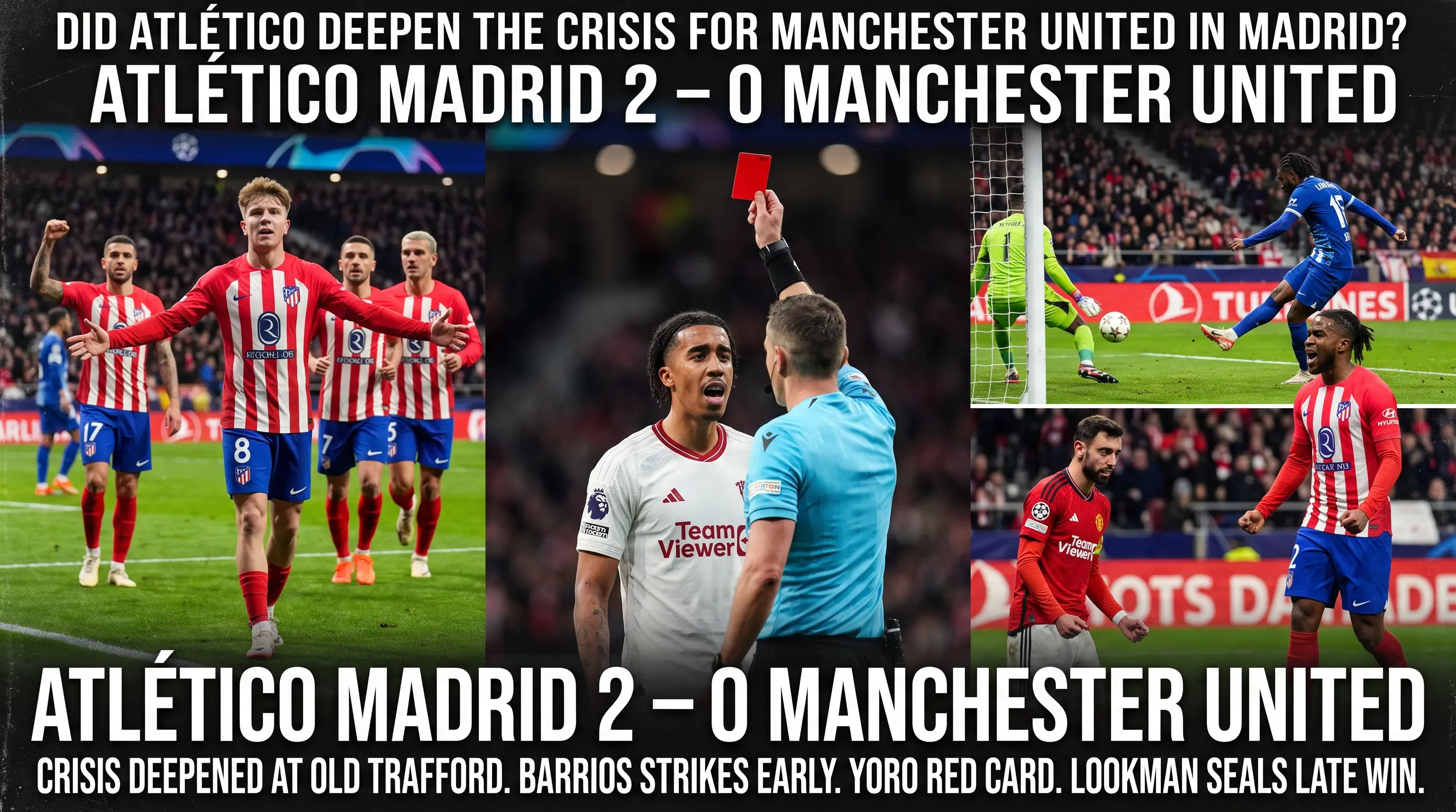 Did Atletico Deepen the Crisis for Manchester United in Madrid?