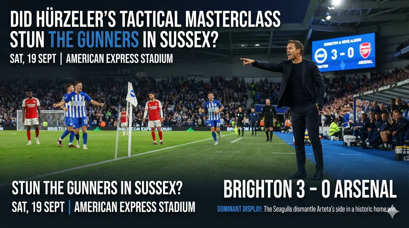 Did Hurzeler’s Tactical Masterclass Stun The Gunners In Sussex?