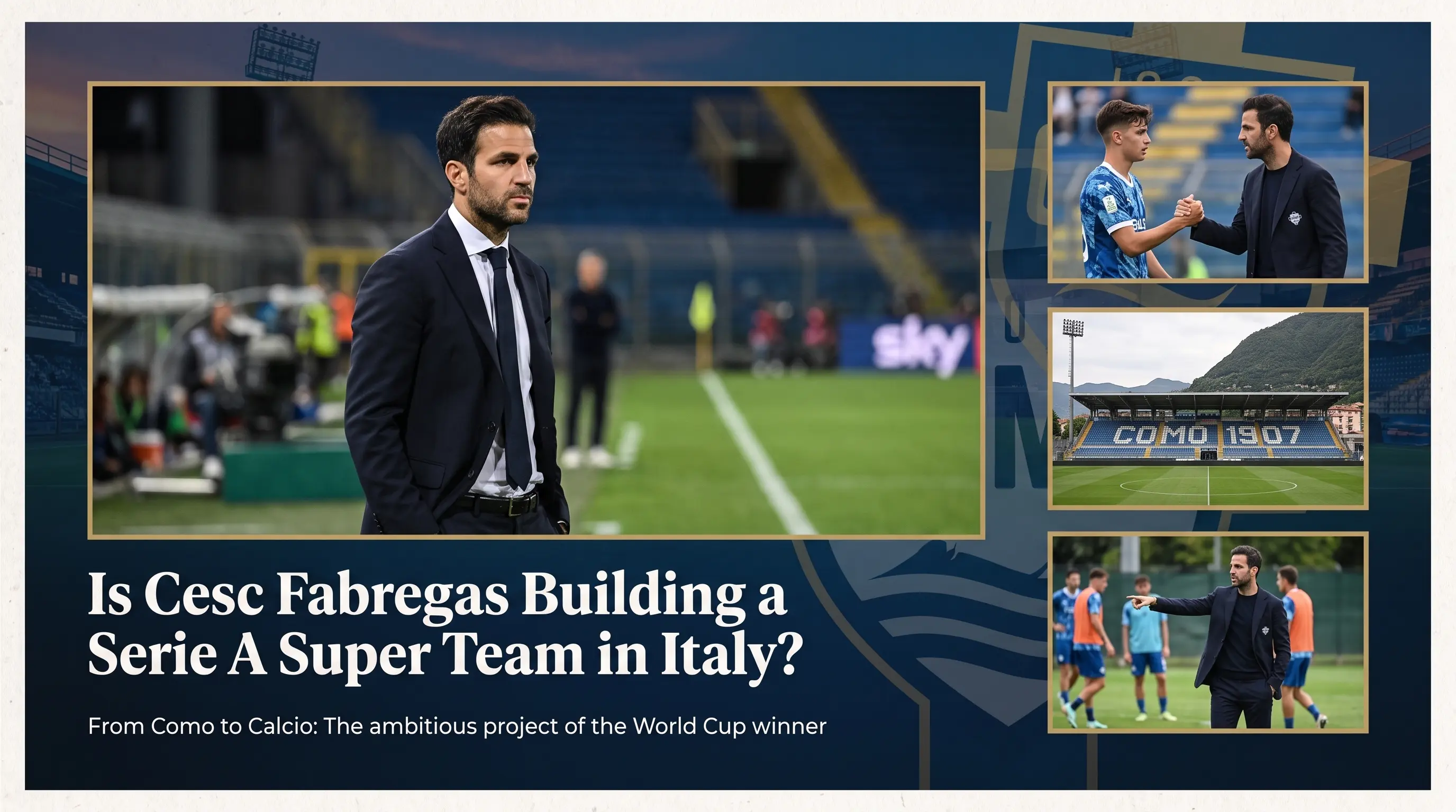 Is Cesc Fabregas Building a Serie A Super Team in Italy