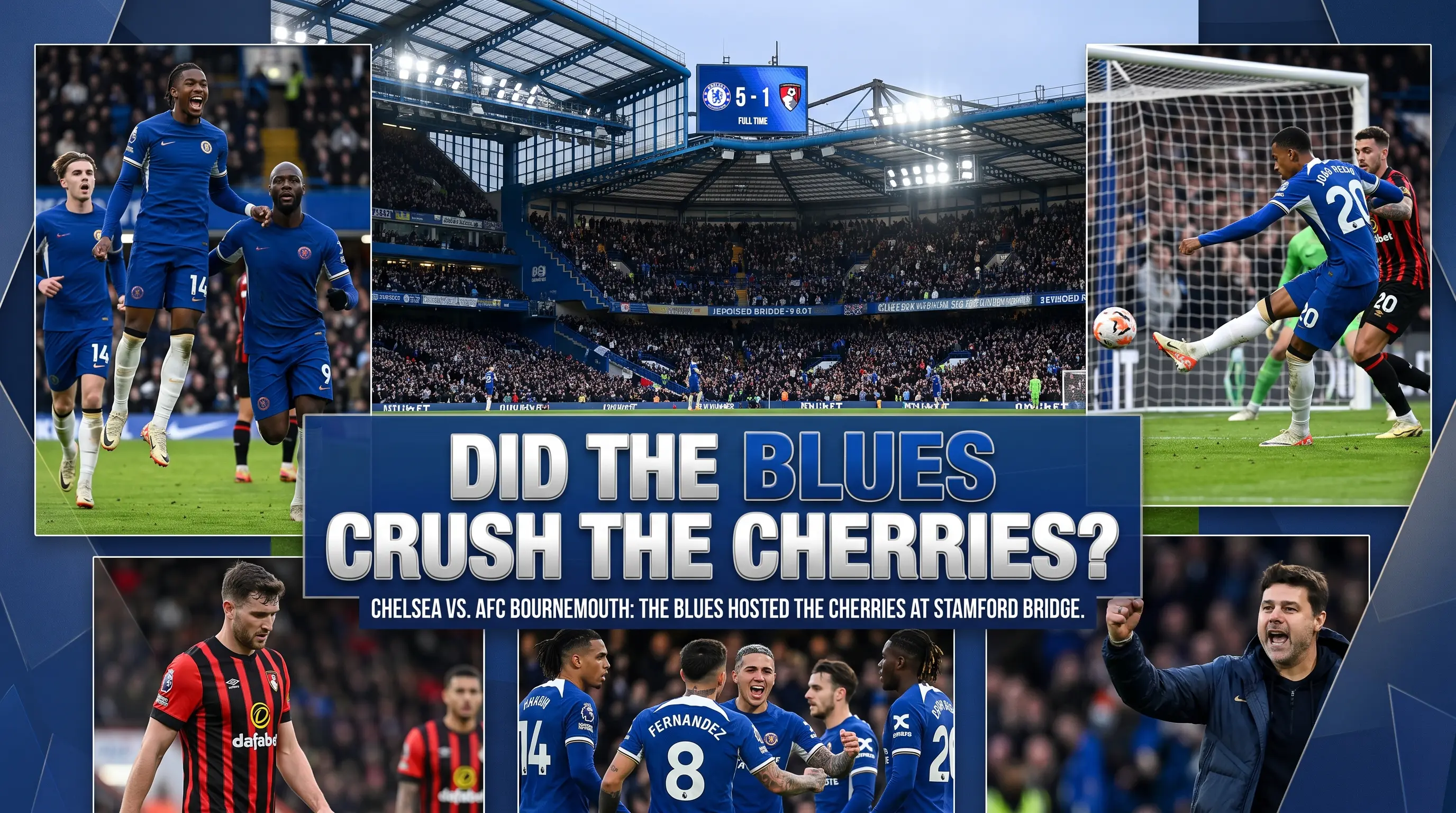 Did the Blues Crush the Cherries at Stamford Bridge?