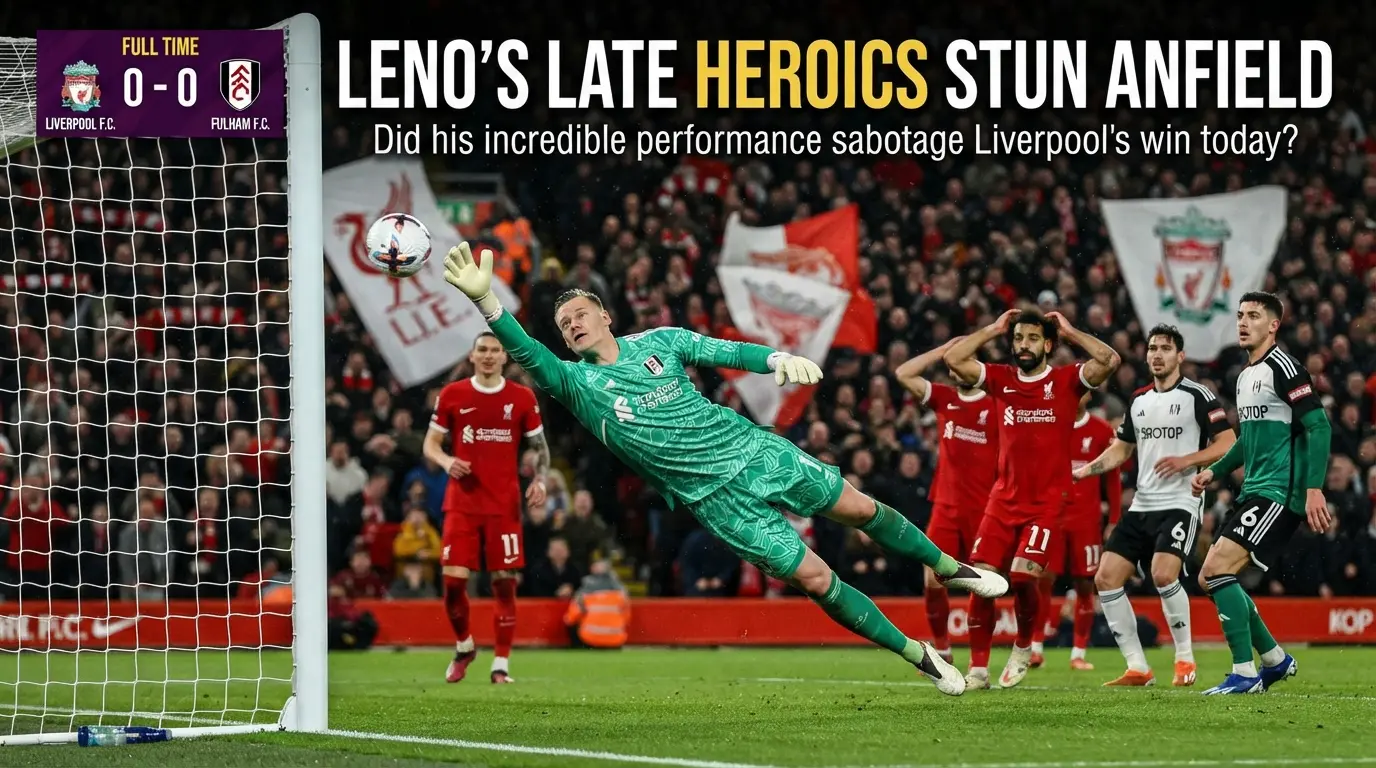 Did Lenos Heroics Sabotage Liverpools Win Today