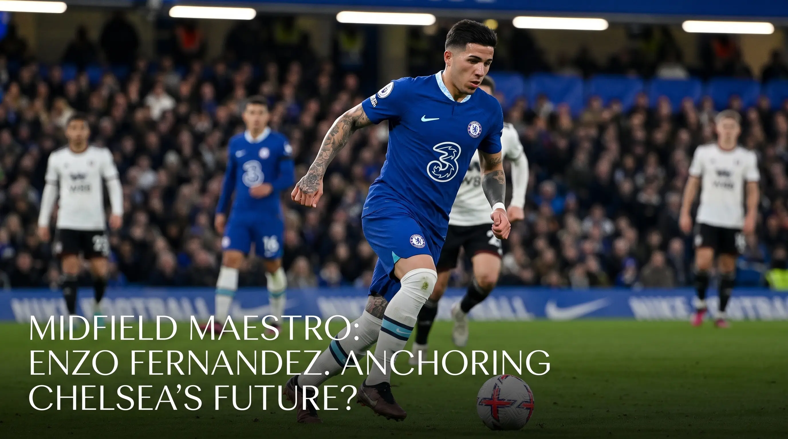 Will Enzo Fernandez Anchor the Future of Chelseas Midfield