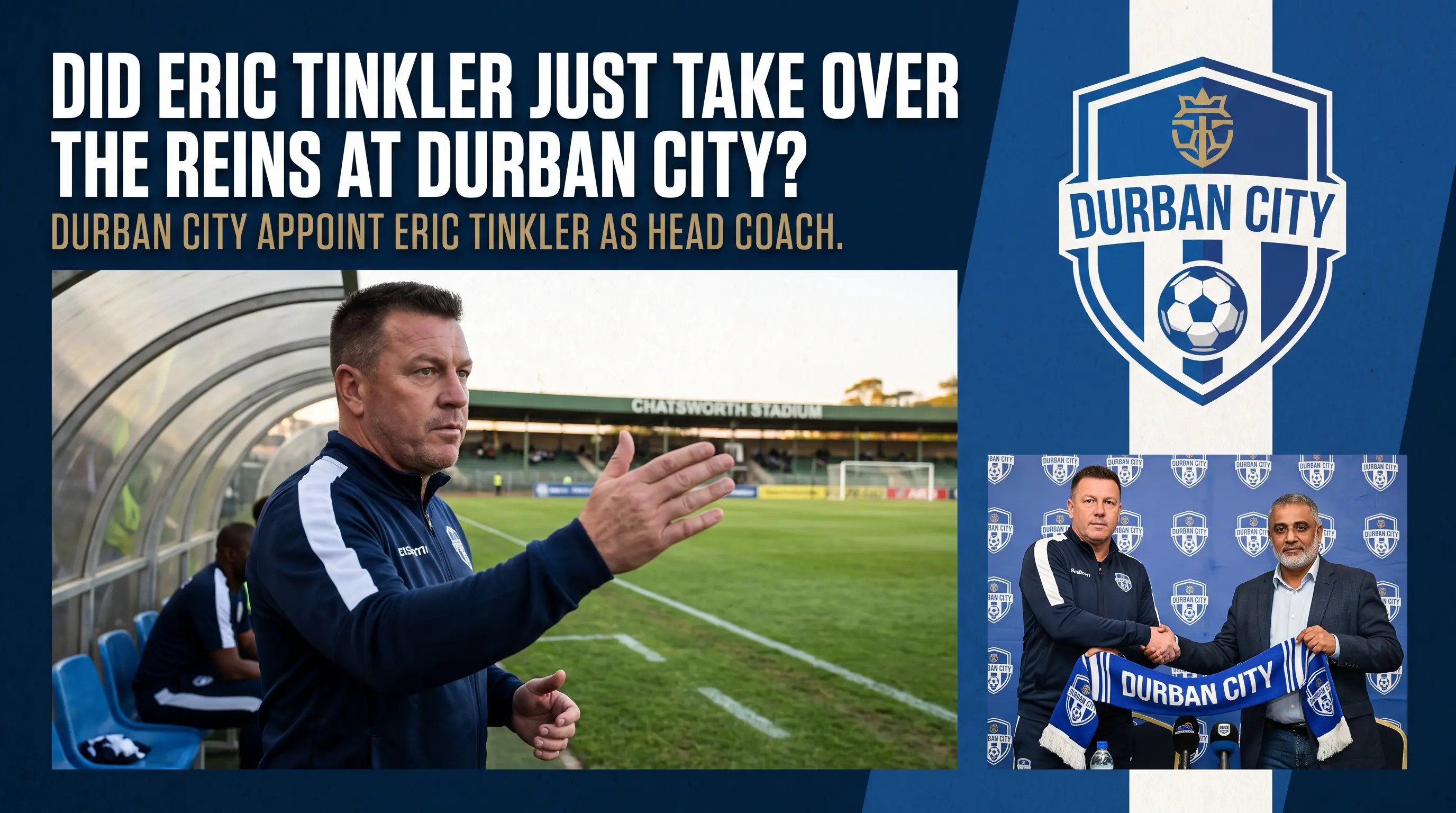 Did Eric Tinkler Just Take Over the Reins at Durban City?