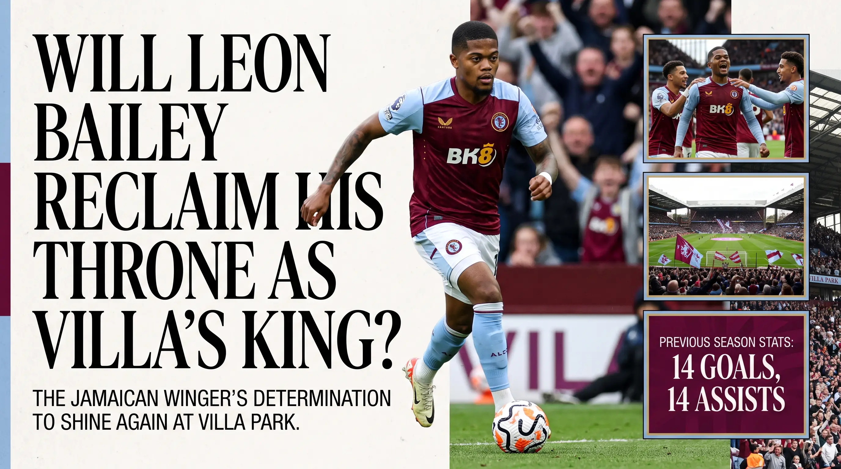 Will Leon Bailey Reclaim His Throne as Villas King