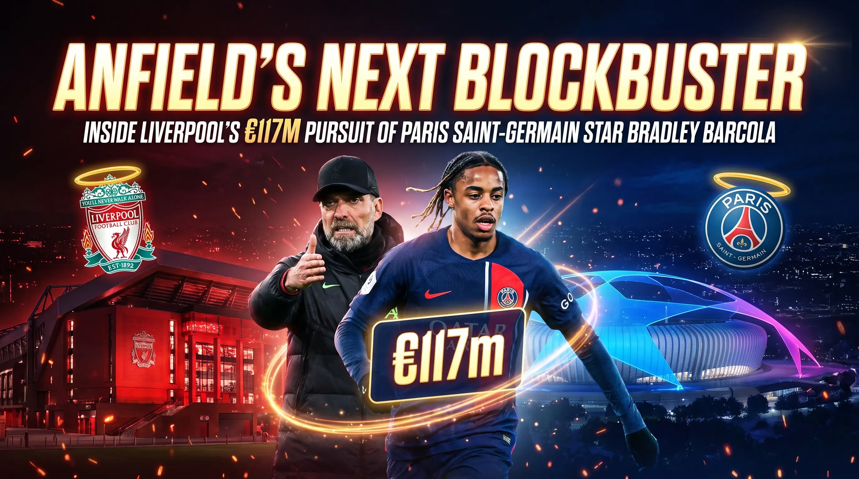 Anfields Next Blockbuster: Inside Liverpools 117m Pursuit of Paris Saint Germain Star Bradley Barcola