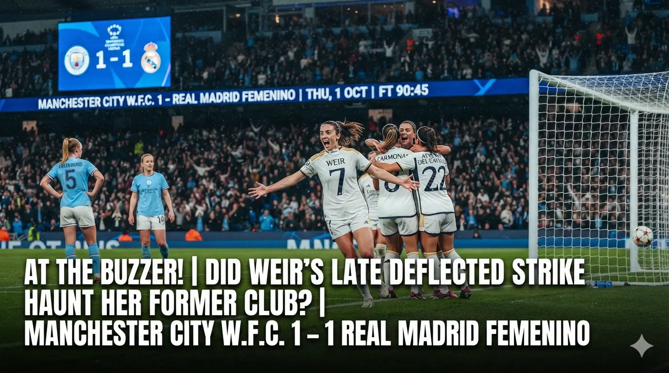 Did Weir’s Late Deflected Strike Haunt Her Former Club?