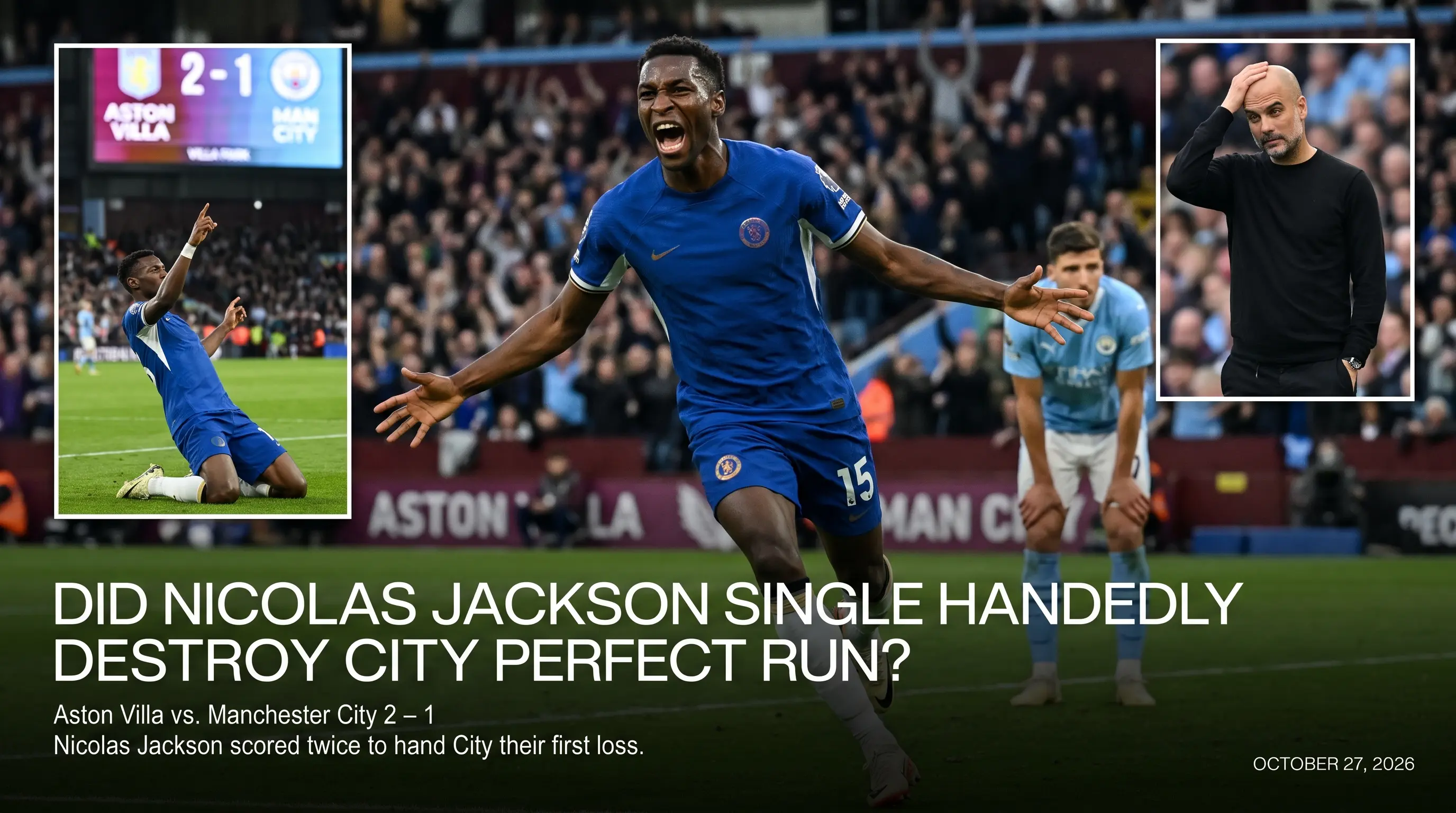 Did Nicolas Jackson Single Handedly Destroy City Perfect Run?
