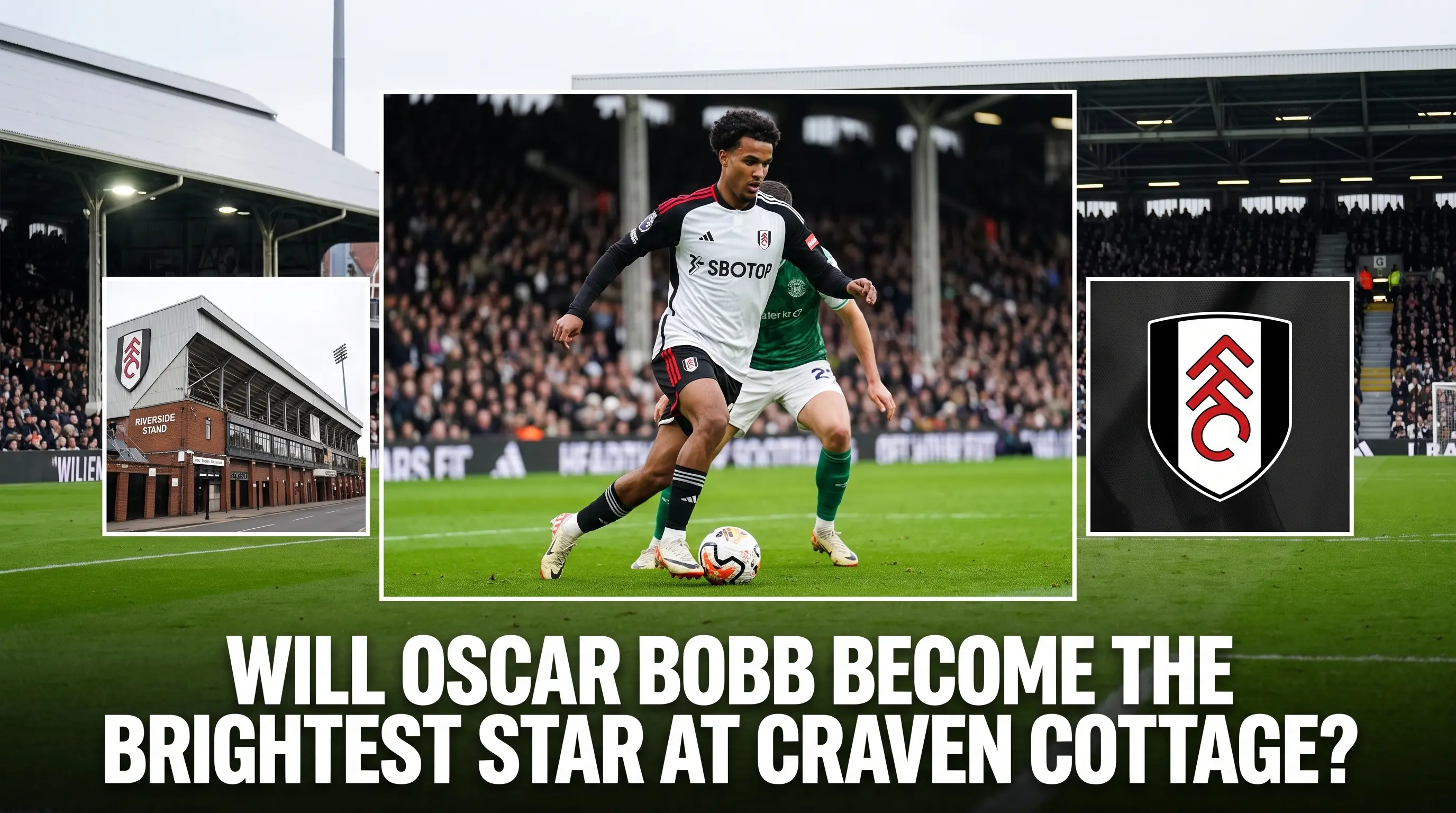 Will Oscar Bobb Become the Brightest Star at Craven Cottage