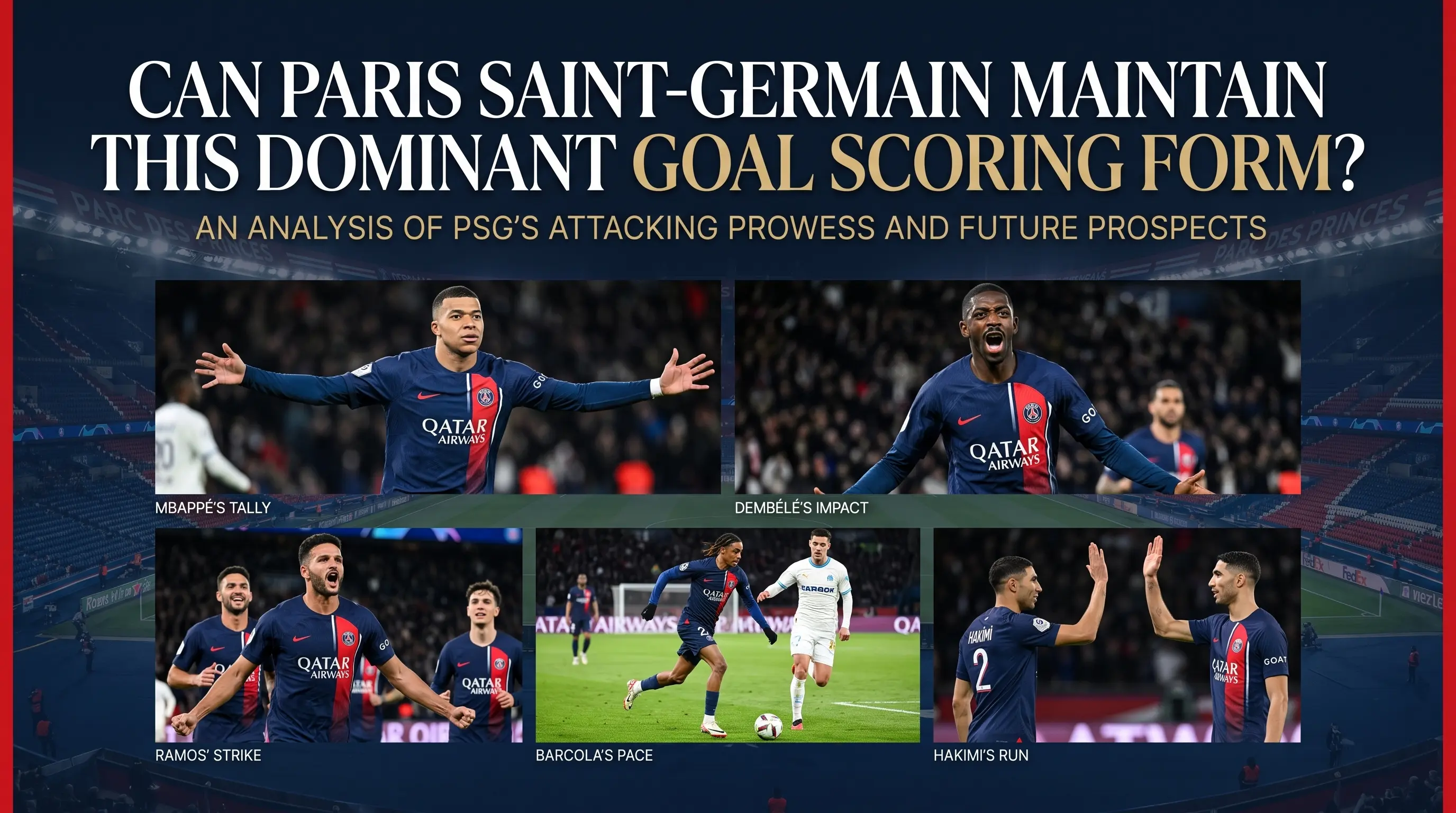 Can Paris Saint Germain Maintain This Dominant Goal Scoring Form