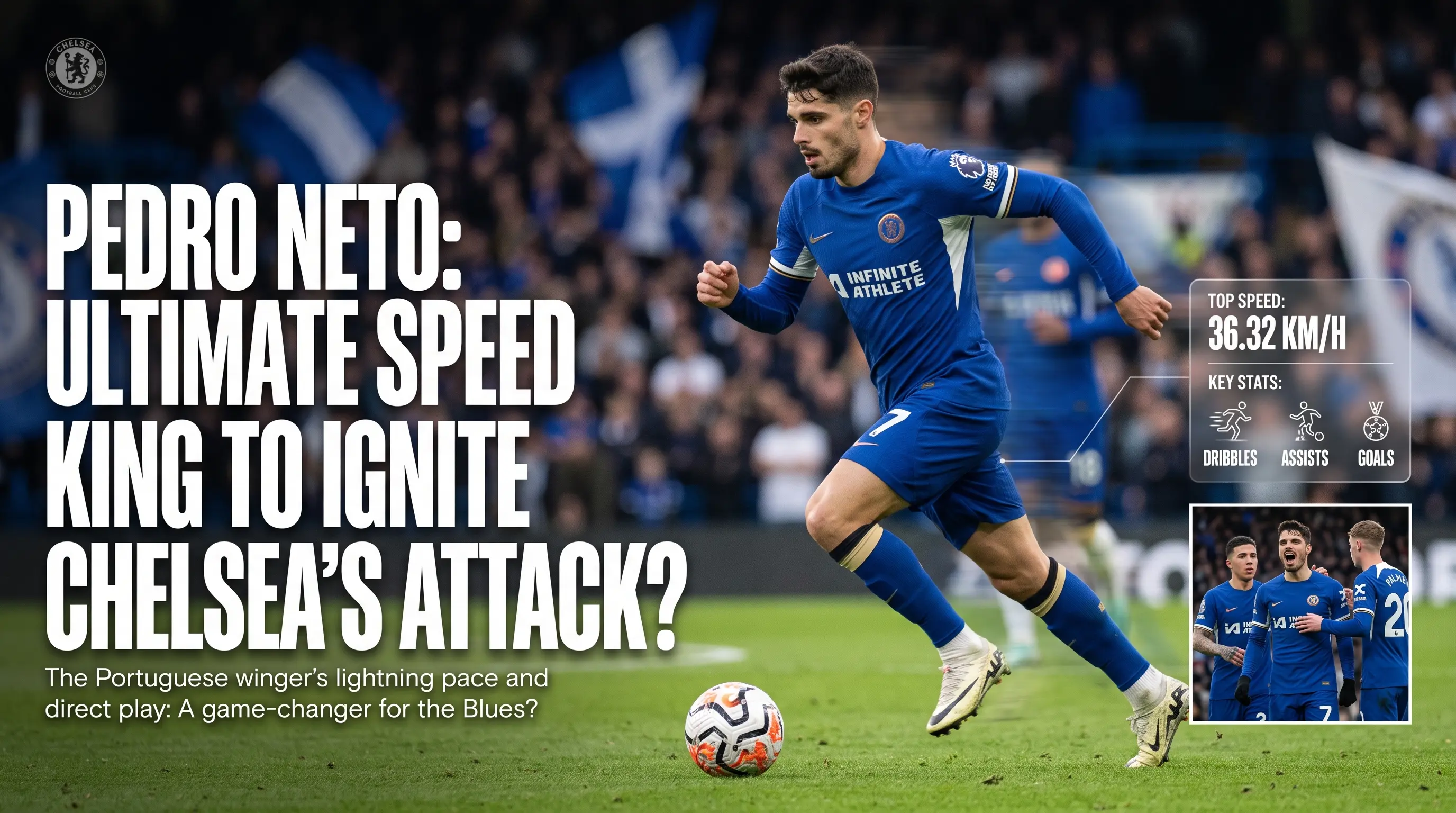 Is Pedro Neto the Ultimate Speed King to Ignite Chelseas Attack