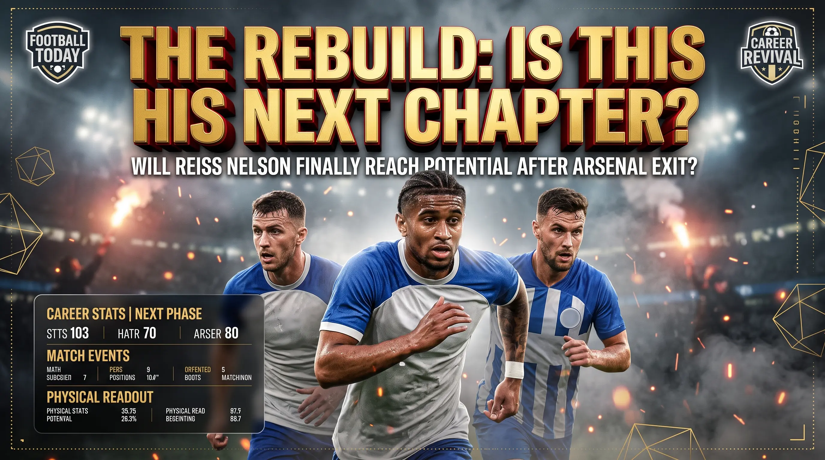 Will Reiss Nelson Rebuild His Career After Arsenal Exit