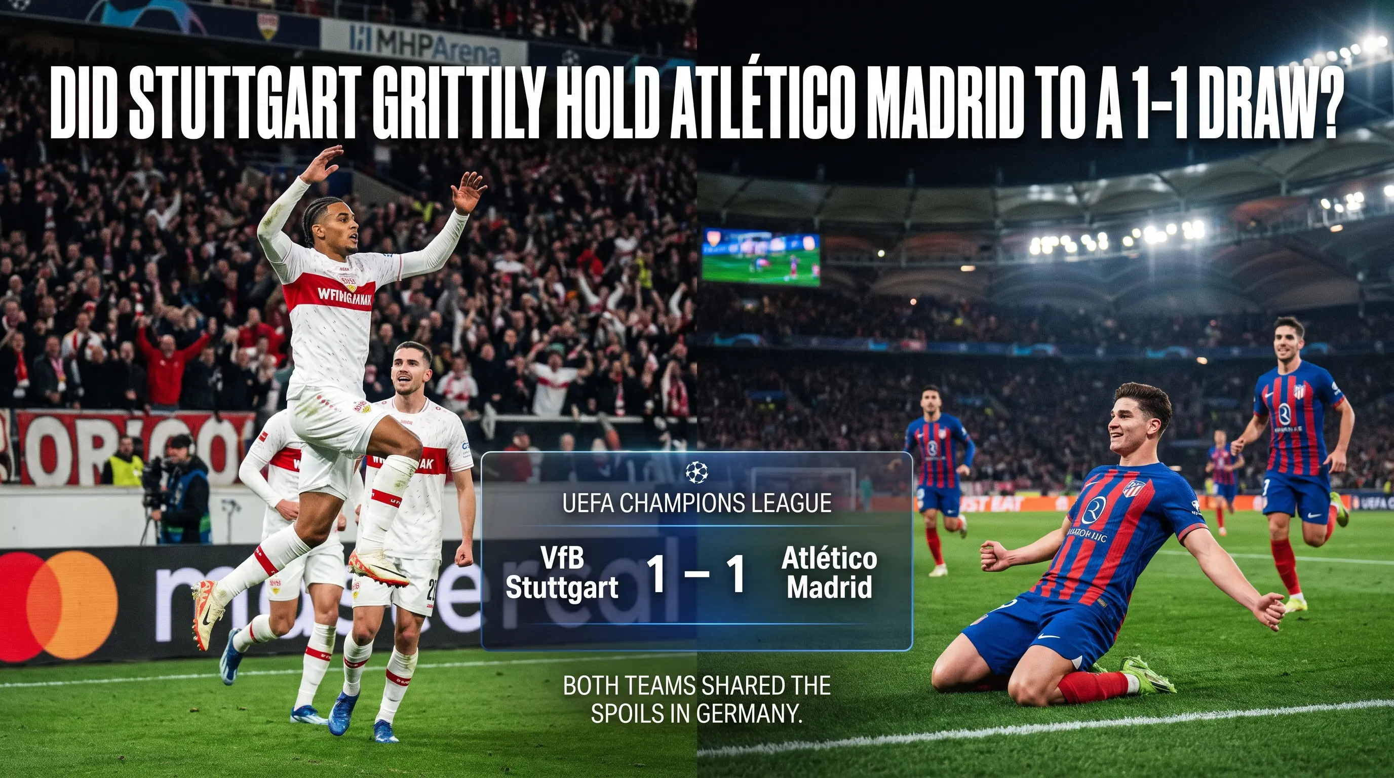 Did Stuttgart Grittily Hold Atlético Madrid to a 1 to 1 Draw?
